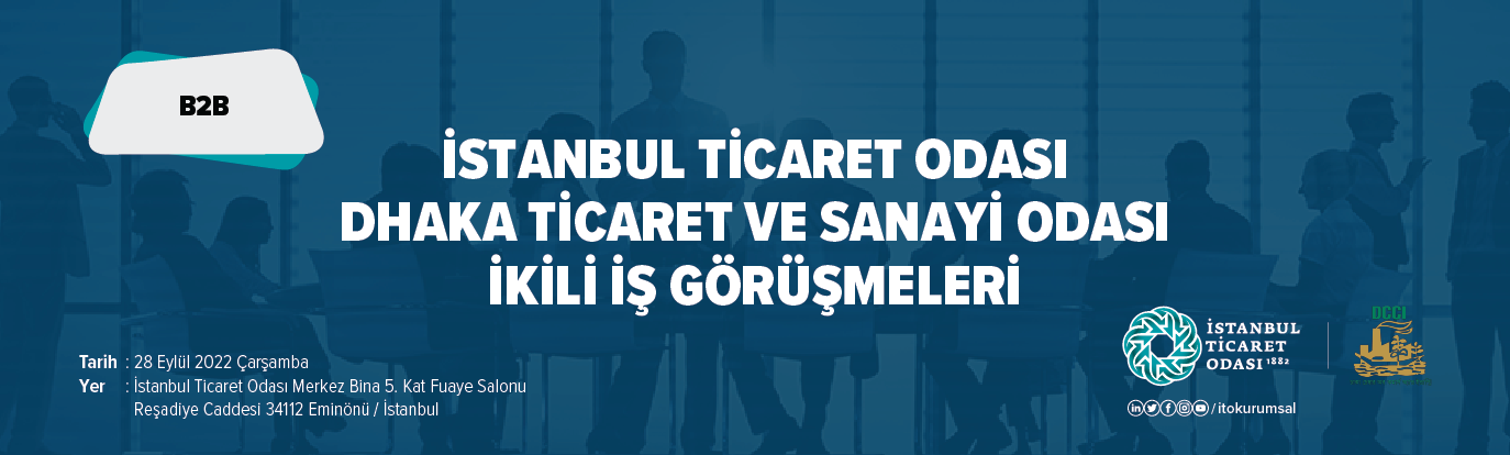 Dhaka Ticaret ve Sanayi Odası Heyeti ile İkili Görüşmeler