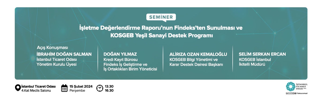 İşletme Değerlendirme Raporu’nun Findeks’ten Sunulması ve KOSGEB Yeşil Sanayi Destek Programı