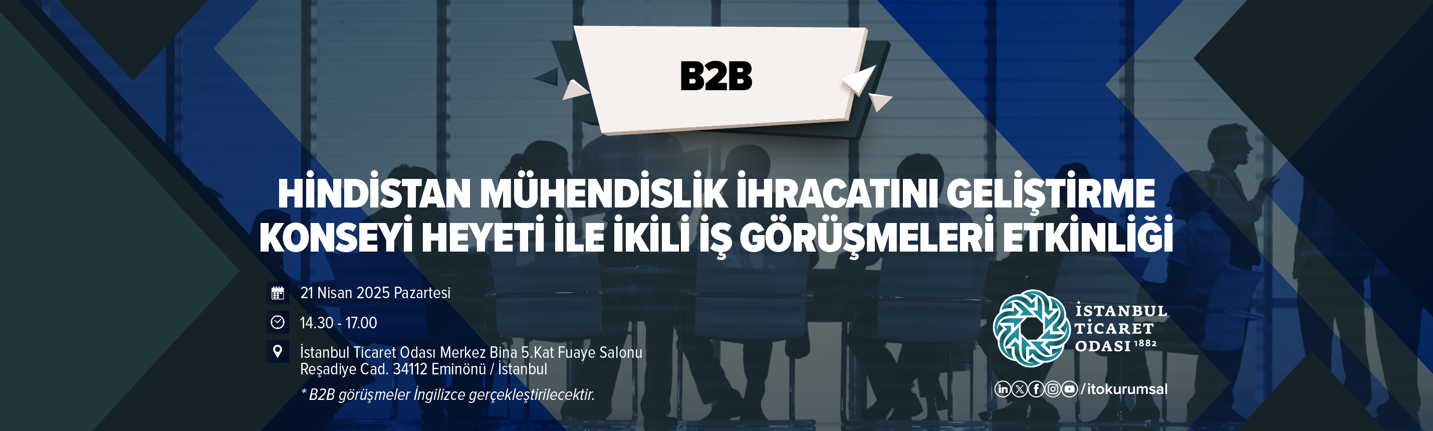 Hindistan Mühendislik İhracatını Geliştirme Konseyi Heyeti ile İkili İş Görüşmeleri Etkinliği