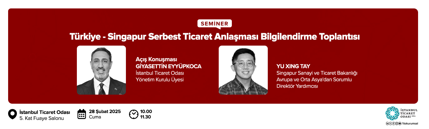 Türkiye-Singapur Serbest Ticaret Anlaşması Bilgilendirme Toplantısı