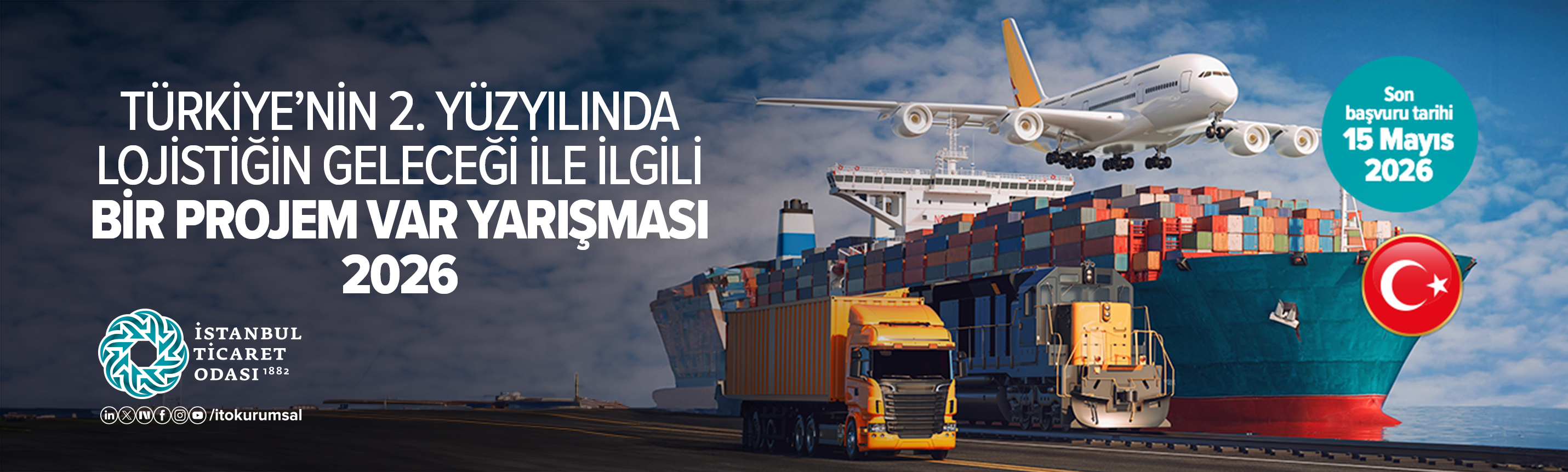 Türkiye’nin 2. Yüzyılında Lojistiğin Geleceği İle İlgili Bir Projem Var Yarışması 2026