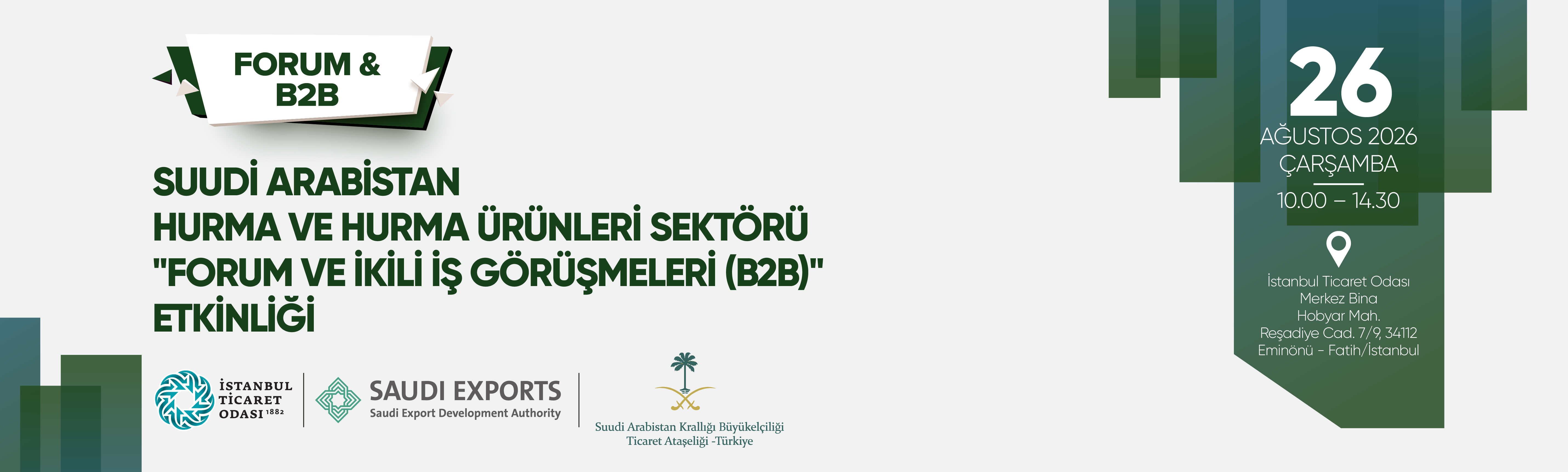 Suudi Arabistan Hurma ve Hurma Ürünleri Sektörü Forum ve İkili İş Görüşmeleri (B2B) Etkinliği