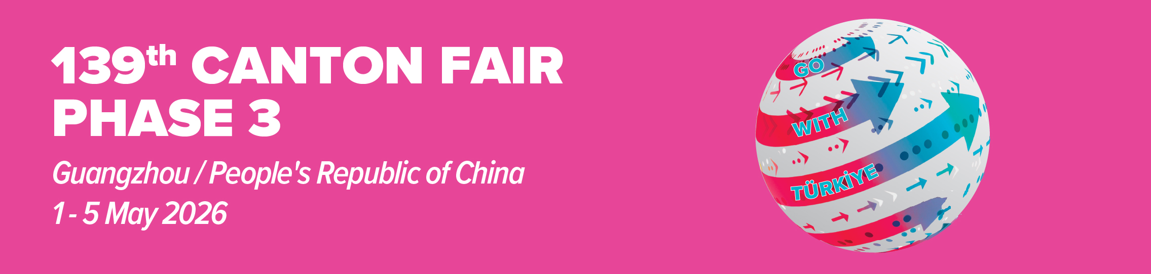 139th CANTON FAIR PHASE 3