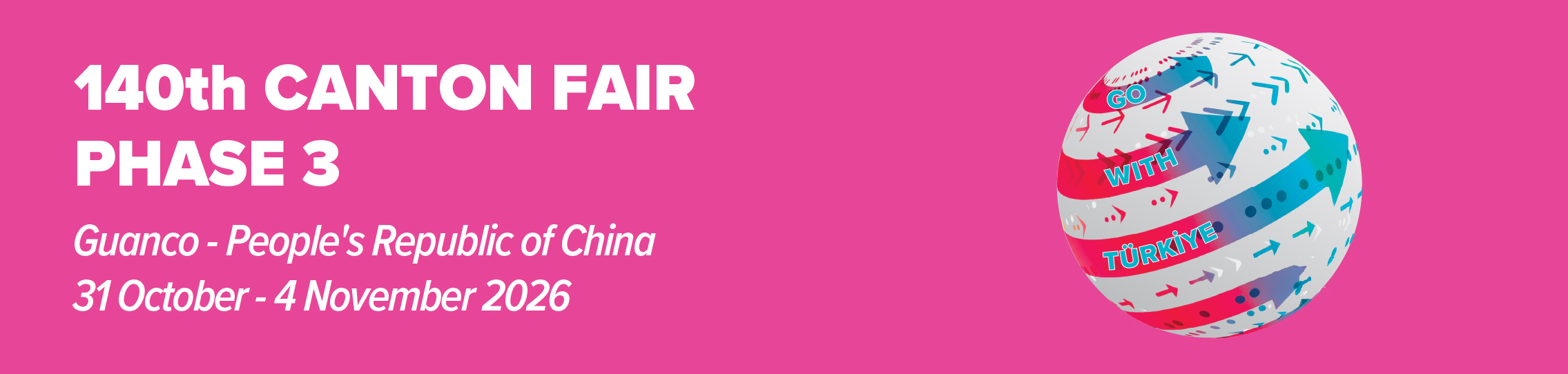 140th CANTON FAIR PHASE 3
